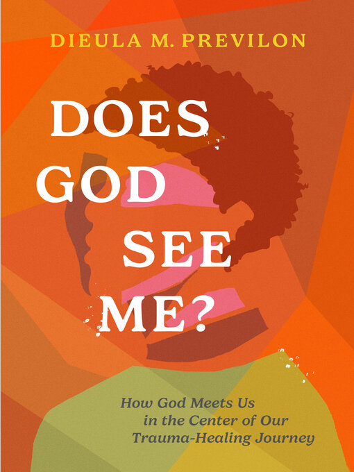Title details for Does God See Me? by Dieula Magalie Previlon - Available